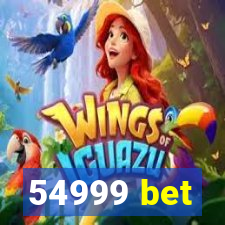 54999 bet